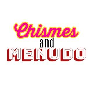 Chismes and Menudo