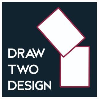 Draw Two Design