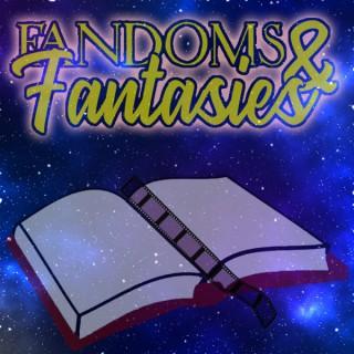 Fandoms and Fantasies