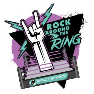 GalaxyCon presents Rock Around The Ring