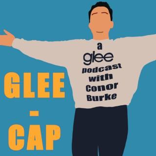 GleeCap: A Glee Podcast with Conor Burke.