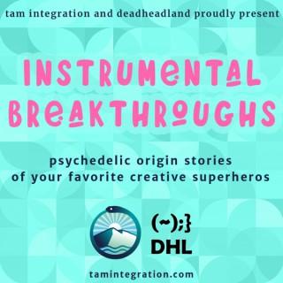 Instrumental Breakthoughs