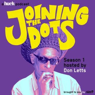 Joining the Dots: A Huck podcast