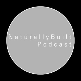Naturally Built Podcast