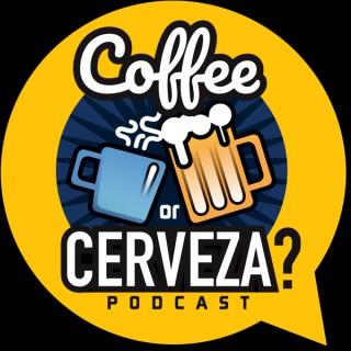 Coffee or Cerveza Podcast
