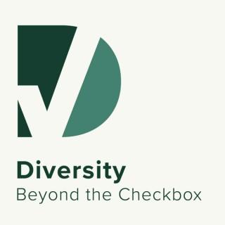 Diversity: Beyond the Checkbox