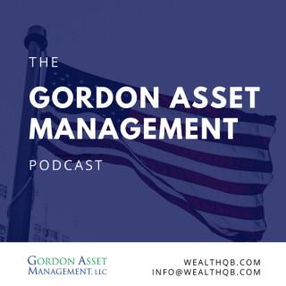 Gordon Asset Management Podcast