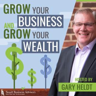 Grow Your Business and Grow Your Wealth