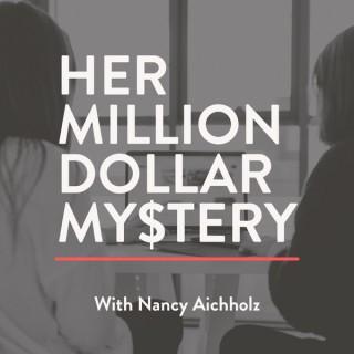Her Million Dollar Mystery - Sponsored by Aviatra Accelerators