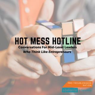 Hot Mess Hotline