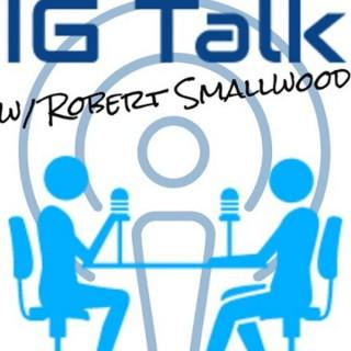IG Talk w/ Robert Smallwood
