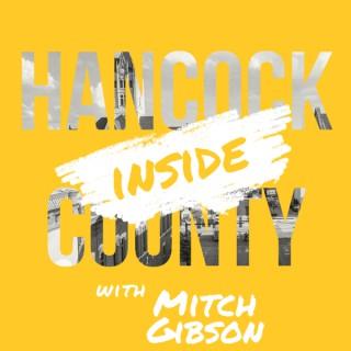 Inside Hancock County with Mitch Gibson