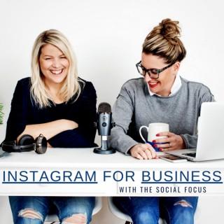 Instagram for Business with The Social Focus