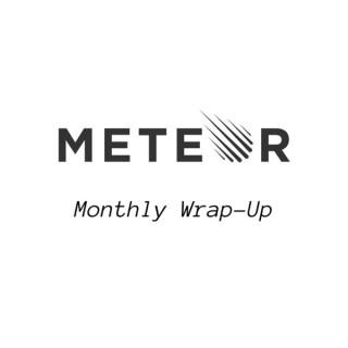 Meteor Monthly Wrap-Up