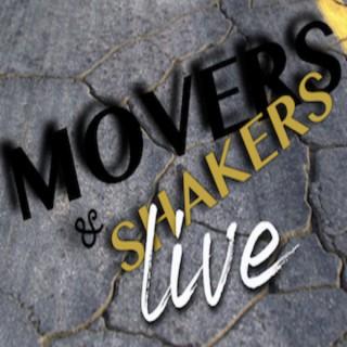 Movers and Shakers, LIVE!