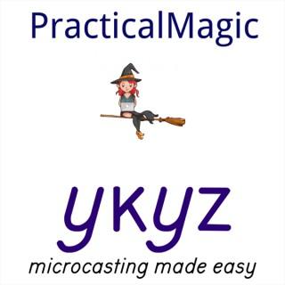 PracticalMagic microcast