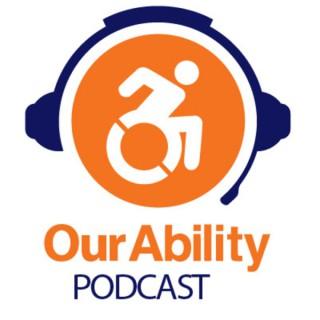 Our Ability Podcast