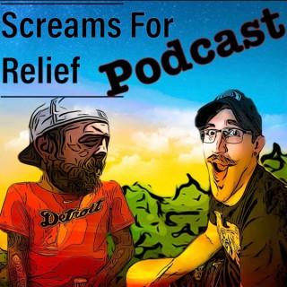 Screams For Relief Podcast