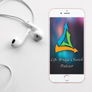 Life Bridge Church Podcast