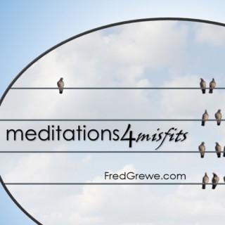 Meditations 4 Misfits