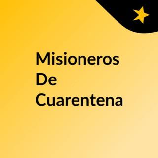 Misioneros De Cuarentena