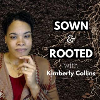 Sown and Rooted