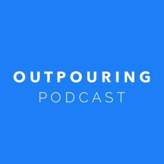 Outpouring Church Podcast