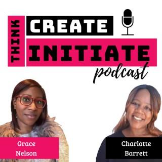 Think.Create.Initiate (from sidehustle to startup) Podcast