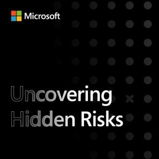 Uncovering Hidden Risks