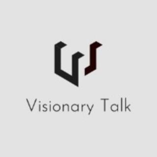 Visionary Talk