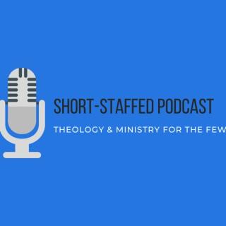 Short-Staffed Podcast