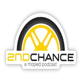2nd Chance... A Moped Podcast