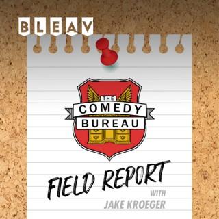 Bleav in The Comedy Bureau Field Report