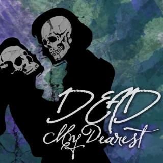Dead, My Dearest: A Gothic Supernatural Comedy Podcast