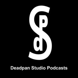 Deadpan Studio Podcasts