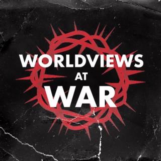Worldviews at War