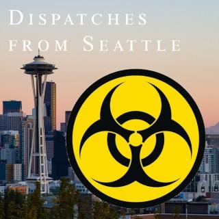 Dispatches from Seattle: A Coronavirus Podcast