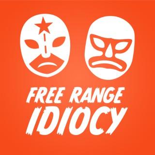 Free Range Idiocy