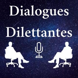 Dialogues Dilettantes