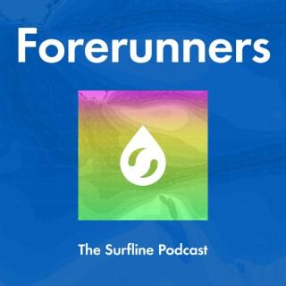 Forerunners: The Surfline Podcast