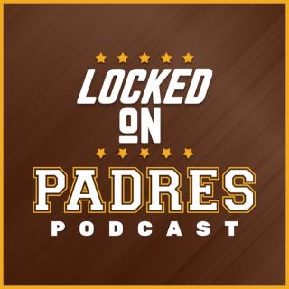 Locked On Padres - Daily Podcast On The San Diego Padres