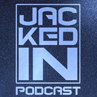 Jacked In Podcast