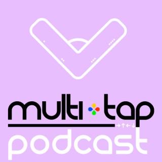 Multi-Tap Podcast