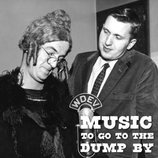 Music to Go to the Dump By