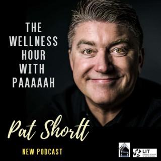 Pat Shortt - The Wellness Hour with Paaaah!