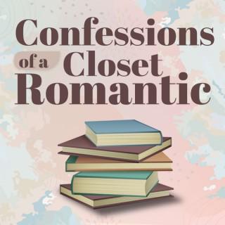 Confessions of a Closet Romantic
