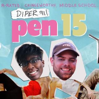 Diper911: A Pen15 Podcast