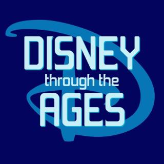 Disney Through the Ages