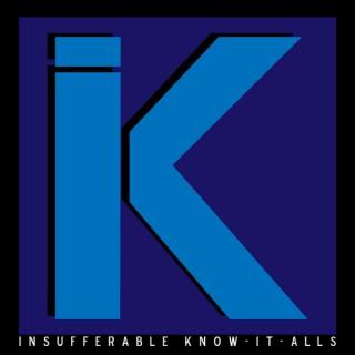 Insufferable Know-It-Alls