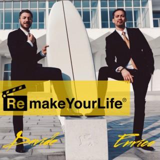 Remake Your Life